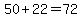 50%2B22=72