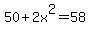 50%2B2x%5E2=58