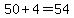 50%2B4=54