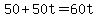 50%2B50t=60t