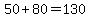 50%2B80=130