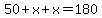 50%2Bx%2Bx=180