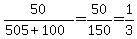 50%2F%28505%2B100%29=50%2F150=1%2F3