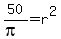 50%2F%28pi%29=r%5E2