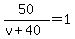 50%2F%28v%2B40%29=1