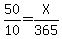 50%2F10=X%2F365