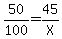 50%2F100=45%2FX