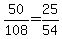 50%2F108+=+25%2F54
