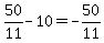 50%2F11-10=-50%2F11