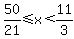 50%2F21%3C=x%3C11%2F3