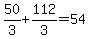 50%2F3%2B112%2F3=54