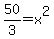 50%2F3+=+x%5E2