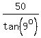 50%2Ftan%289%5Eo%29