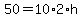 50=10%2A2%2Ah