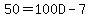 50=100D-7