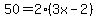 50=2%283x-2%29
