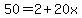 50=2%2B20x