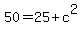 50=25%2Bc%5E2