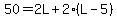 50=2L%2B2%28L-5%29