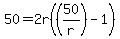 50=2r%28%2850%2Fr%29-1%29