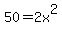 50=2x%5E2