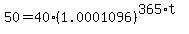 50=40%281.0001096%29%5E%28365%2At%29
