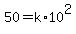 50=k%2A10%5E2