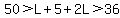 50%3EL%2B5%2B2L%3E36
