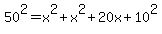 50%5E2+=+x%5E2+%2B+x%5E2+%2B+20x+%2B+10%5E2