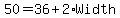 50+=+36+%2B+2%2AWidth