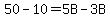 50+-+10+=+5B+-+3B
