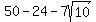 50+-+24+-7sqrt%2810%29