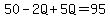 50-2Q%2B5Q=95