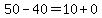 50-40=10%2B0