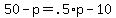 50-p=.5%2Ap-10