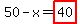 50-x=highlight%2840%29