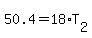 50.4=18%2AT%5B2%5D