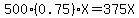 500%280.75%29X=375X