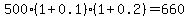 500%281%2B0.1%29%281%2B0.2%29=660