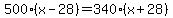 500%28x-28%29=340%28x%2B28%29