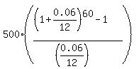 500%2A%28%28%281%2B0.06%2F12%29%5E60-1%29%2F%28%280.06%2F12%29%29%29