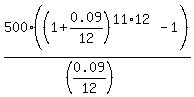 500%2A%28%281%2B0.09%2F12%29%5E%2811%2A12%29-1%29%2F%28%280.09%2F12%29%29%29