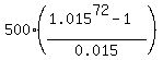 500%2A%28%281.015%5E72-1%29%2F0.015%29