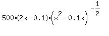 500%2A%282x-0.1%29%2A%28x%5E2-0.1x%29%5E%28-1%2F2%29
