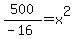500%2F%28-16%29=x%5E2
