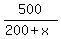 500%2F%28200%2Bx%29