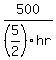 500%2F%285%2F2%29hr