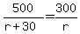 500%2F%28r%2B30%29=300%2Fr