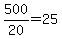 \"500%2F20=25\"