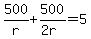 500%2Fr%2B500%2F%282r%29=5